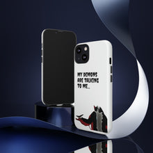 Load image into Gallery viewer, Talking To My Demons Tough Mobile Phone Cases