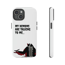 Load image into Gallery viewer, Talking To My Demons Tough Mobile Phone Cases