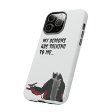 Load image into Gallery viewer, Talking To My Demons Tough Mobile Phone Cases