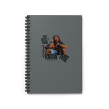 Load image into Gallery viewer, You Really Think You Know Me Spiral Notebook - Ruled Line