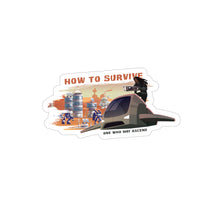Load image into Gallery viewer, Die-Cut Outdoor Sticker - 'How to Survive' Design, Hiking Gear, Adventure Decor, Car Accessories, Tech Enthusiast Gift
