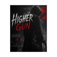 Load image into Gallery viewer, Higher Gun Official Poster - One who May Ascend