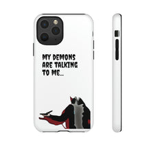 Load image into Gallery viewer, Talking To My Demons Tough Mobile Phone Cases
