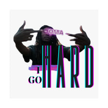 Load image into Gallery viewer, 'I Go Hard' Matte Vertical Posters