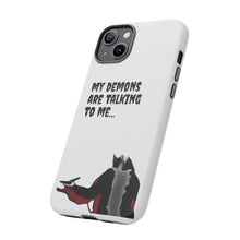 Load image into Gallery viewer, Talking To My Demons Tough Mobile Phone Cases