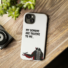 Load image into Gallery viewer, Talking To My Demons Tough Mobile Phone Cases