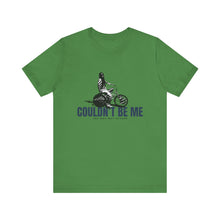 Load image into Gallery viewer, Couldn't Be Me Unisex Jersey Short Sleeve Tee