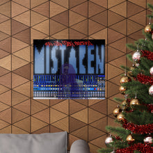 Load image into Gallery viewer, Mistaken Matte Horizontal Posters