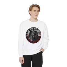 Load image into Gallery viewer, How To Survive Unisex Garment-Dyed Sweatshirt