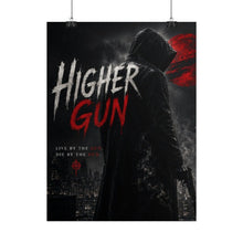 Load image into Gallery viewer, Higher Gun Official Poster - One who May Ascend