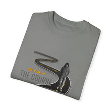 Load image into Gallery viewer, 'Stay The Course' Unisex Garment-Dyed T-shirt