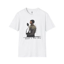 Load image into Gallery viewer, Eyes to the Sky 2.0 Unisex T-Shirt | Inspirational Tee, Music Lover Gift, Casual Wear, Unique Graphic Shirt, Trendy Fashion