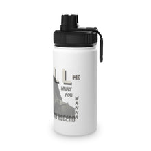 Load image into Gallery viewer, Call Me What You Wanna Stainless Steel Water Bottle, Sports Lid