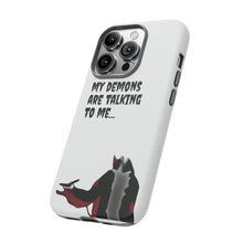 Load image into Gallery viewer, Talking To My Demons Tough Mobile Phone Cases