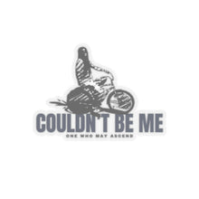 Load image into Gallery viewer, Couldn't Be Me Kiss-Cut Stickers