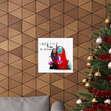 Load image into Gallery viewer, Violent By Design Matte Vertical Posters