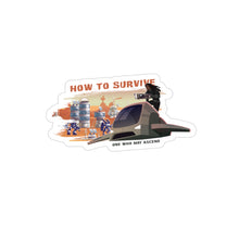 Load image into Gallery viewer, Die-Cut Outdoor Sticker - 'How to Survive' Design, Hiking Gear, Adventure Decor, Car Accessories, Tech Enthusiast Gift