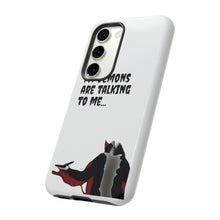 Load image into Gallery viewer, Talking To My Demons Tough Mobile Phone Cases