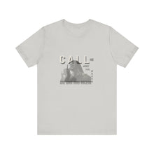 Load image into Gallery viewer, Call Me What You Wanna Unisex Jersey Short Sleeve Tee