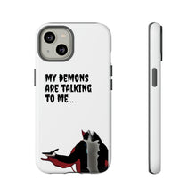 Load image into Gallery viewer, Talking To My Demons Tough Mobile Phone Cases