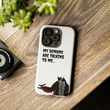Load image into Gallery viewer, Talking To My Demons Tough Mobile Phone Cases