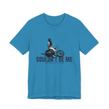 Load image into Gallery viewer, Couldn't Be Me Unisex Jersey Short Sleeve Tee