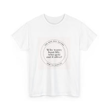 Load image into Gallery viewer, How To Survive Unisex Heavy Cotton Tee