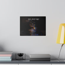 Load image into Gallery viewer, Face your Fears Matte Canvas, Stretched, 0.75"