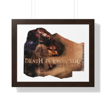 Load image into Gallery viewer, Death is Upon You Framed Horizontal Poster