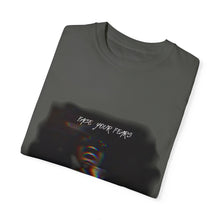 Load image into Gallery viewer, FACE YOUR FEARS Unisex Garment-Dyed T-shirt
