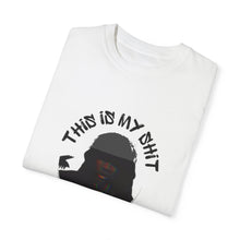 Load image into Gallery viewer, This is My Shit Unisex Garment-Dyed T-shirt