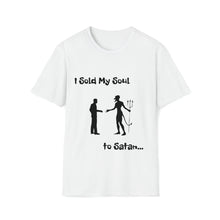 Load image into Gallery viewer, I Sold My Soul T-Shirt
