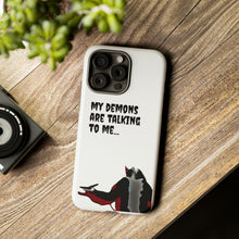 Load image into Gallery viewer, Talking To My Demons Tough Mobile Phone Cases