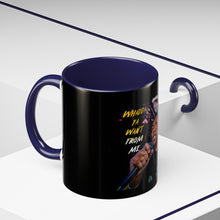 Load image into Gallery viewer, Whadda Ya Want From Me Accent Coffee Mug (11, 15oz)