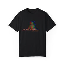 Load image into Gallery viewer, 'At All Costs' Unisex Garment-Dyed T-shirt