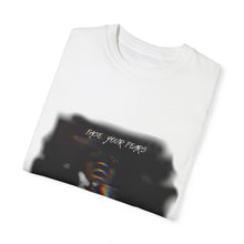 Load image into Gallery viewer, FACE YOUR FEARS Unisex Garment-Dyed T-shirt