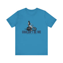 Load image into Gallery viewer, Couldn't Be Me Unisex Jersey Short Sleeve Tee