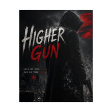 Load image into Gallery viewer, Higher Gun Official Poster - One who May Ascend