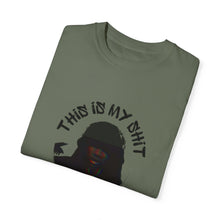 Load image into Gallery viewer, This is My Shit Unisex Garment-Dyed T-shirt