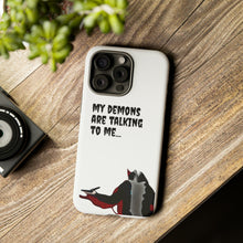Load image into Gallery viewer, Talking To My Demons Tough Mobile Phone Cases