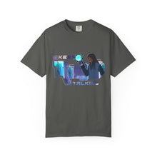 Load image into Gallery viewer, Keep Talkin Graphic T-Shirt | Unisex Garment-Dyed Tee
