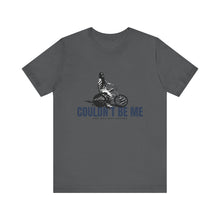 Load image into Gallery viewer, Couldn't Be Me Unisex Jersey Short Sleeve Tee