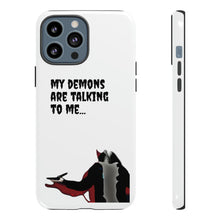 Load image into Gallery viewer, Talking To My Demons Tough Mobile Phone Cases