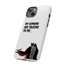 Load image into Gallery viewer, Talking To My Demons Tough Mobile Phone Cases