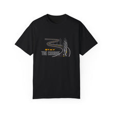 Load image into Gallery viewer, &#39;Stay The Course&#39; Unisex Garment-Dyed T-shirt

