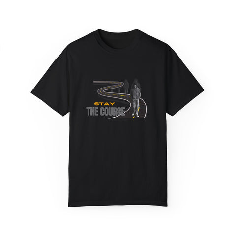 'Stay The Course' Unisex Garment-Dyed T-shirt