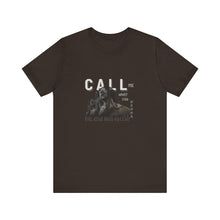 Load image into Gallery viewer, Call Me What You Wanna Unisex Jersey Short Sleeve Tee
