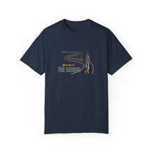 Load image into Gallery viewer, &#39;Stay The Course&#39; Unisex Garment-Dyed T-shirt

