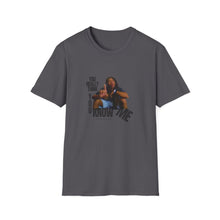Load image into Gallery viewer, You Really Think You Know Me Unisex Softstyle T-Shirt
