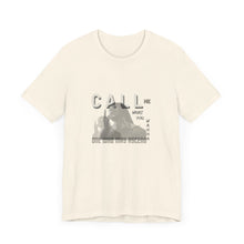 Load image into Gallery viewer, Call Me What You Wanna Unisex Jersey Short Sleeve Tee

